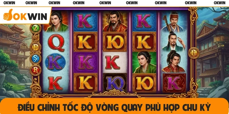 Điều chỉnh tốc độ vòng quay phù hợp chu kỳ