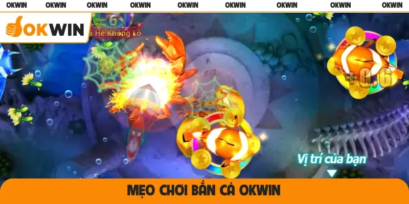 Mẹo chơi bắn cá OKWIN