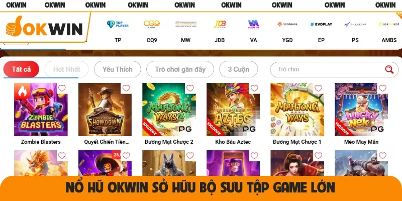 Nổ hũ OKWIN sở hữu bộ sưu tập game lớn