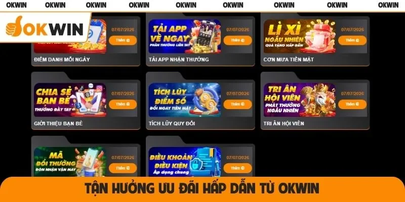 Tận hưởng ưu đãi hấp dẫn từ OKWIN