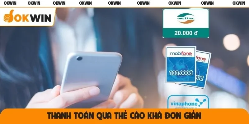 Thanh toán qua thẻ cào khá đơn giản